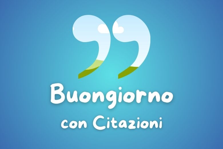 Buongiorno con Citazioni